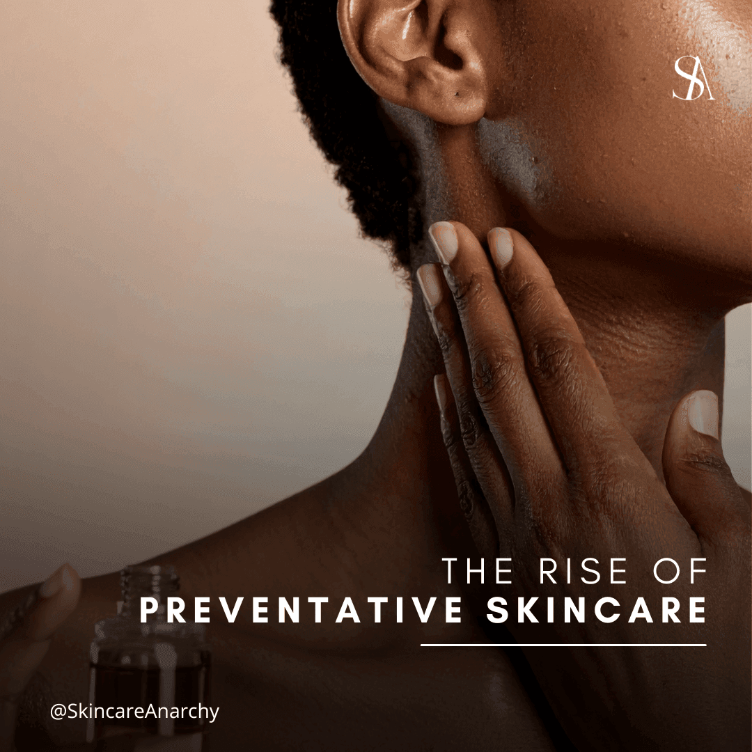 The Rise of Preventative Skincare