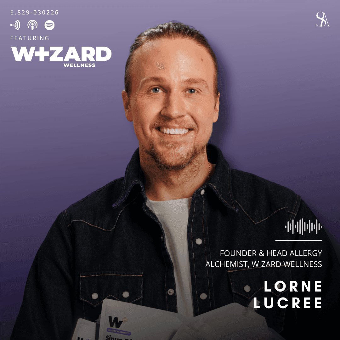 Rewriting Allergy Care with Lorne Lucree of Wizard Wellness - E.829