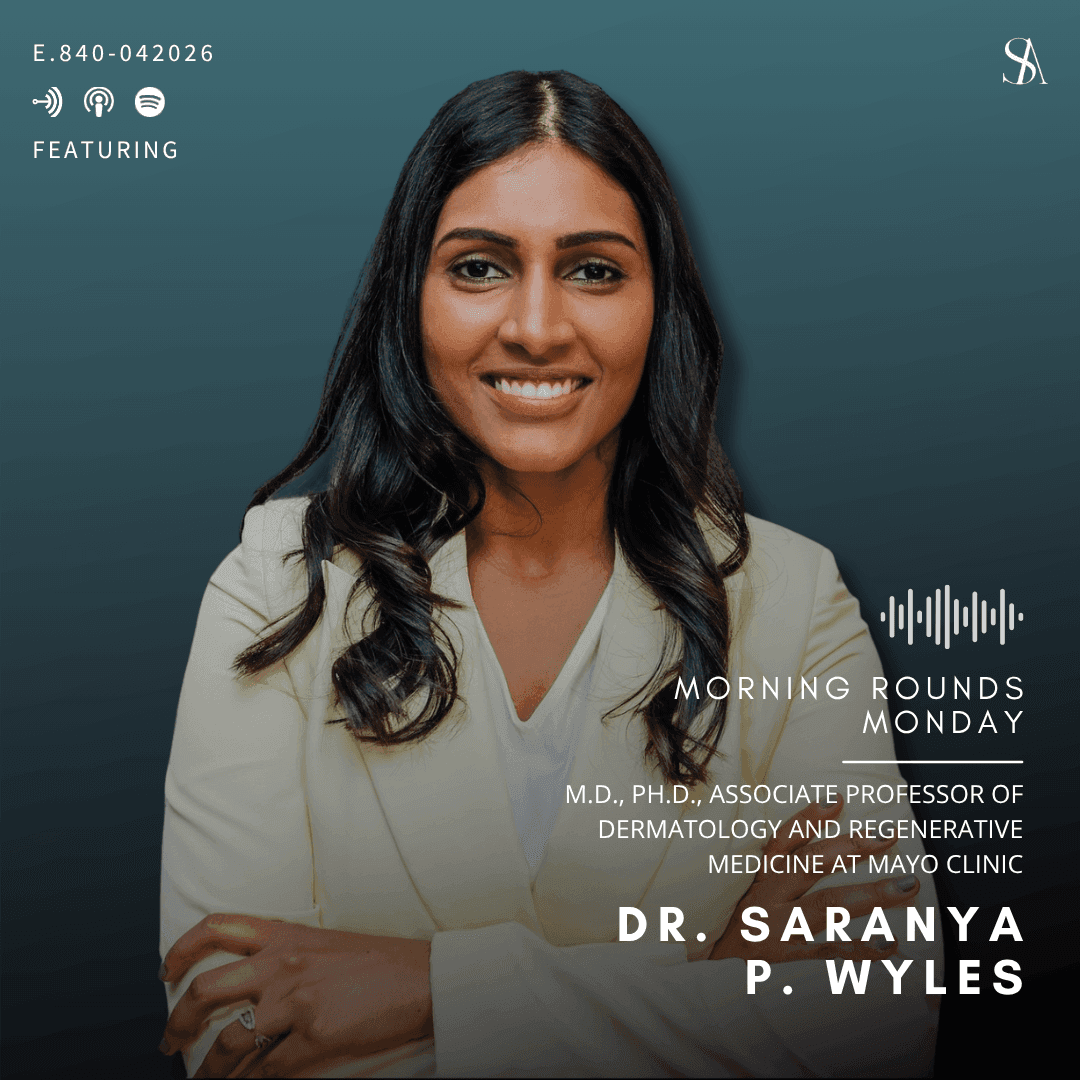 The Truth About Regenerative Science in Skincare with Dr. Saranya Wyles of Mayo Clinic - E.840