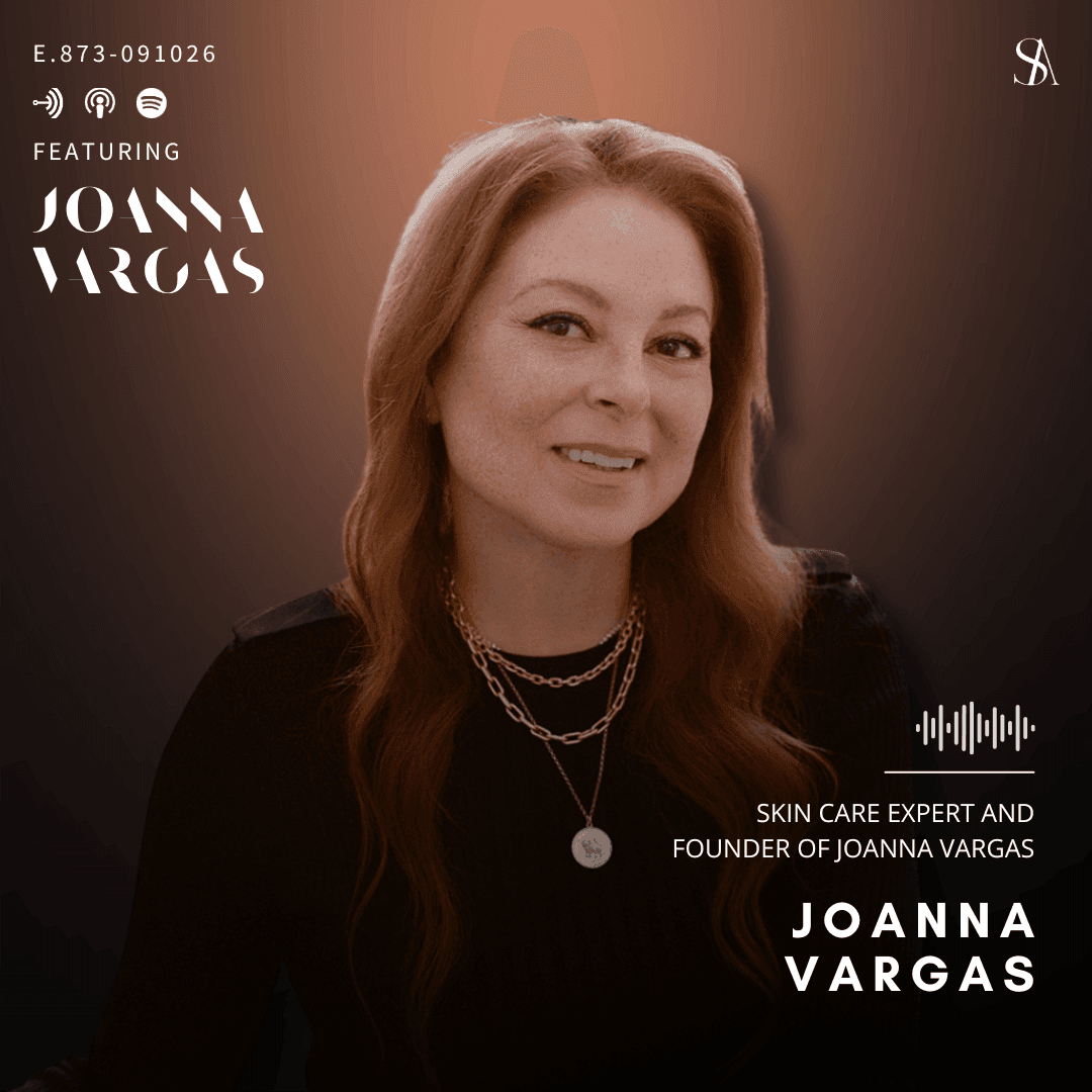 Joanna Vargas on the Science and Art of Great Skin - E. 873