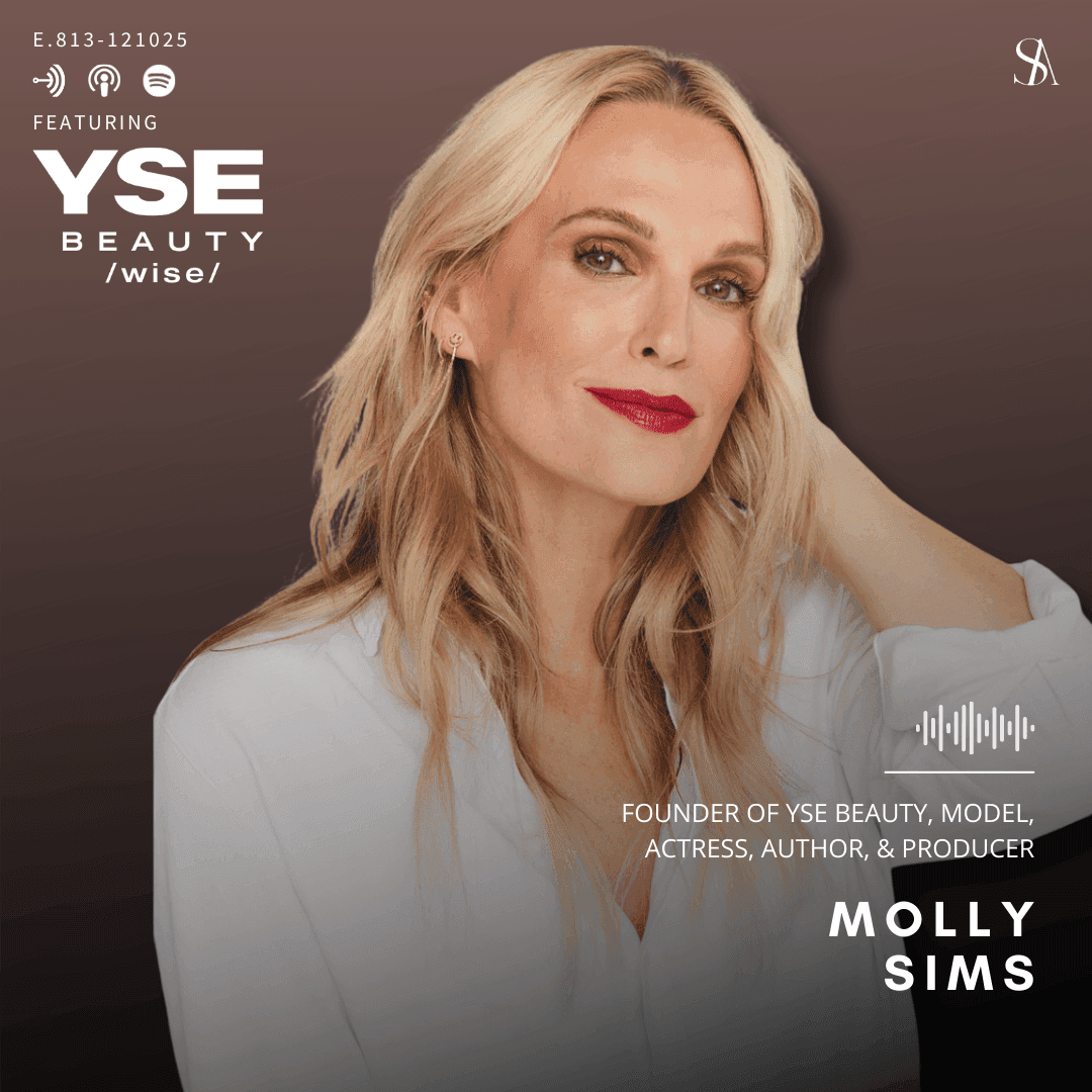 The Wisdom of Intentional Skincare with Molly Sims of YSE Beauty