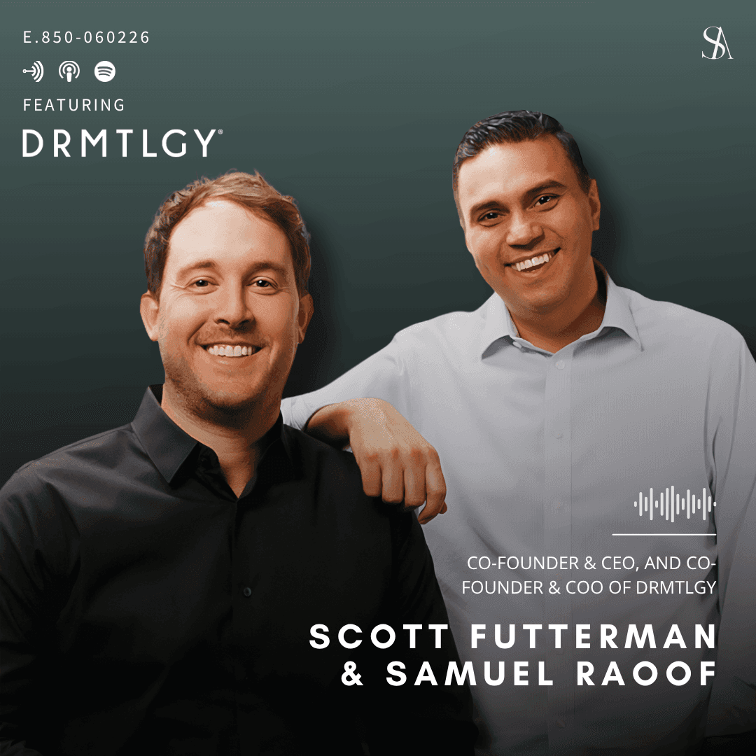 The Science Behind Effective Skincare with Scott Futterman and Samuel Raoof of DRMTLGY