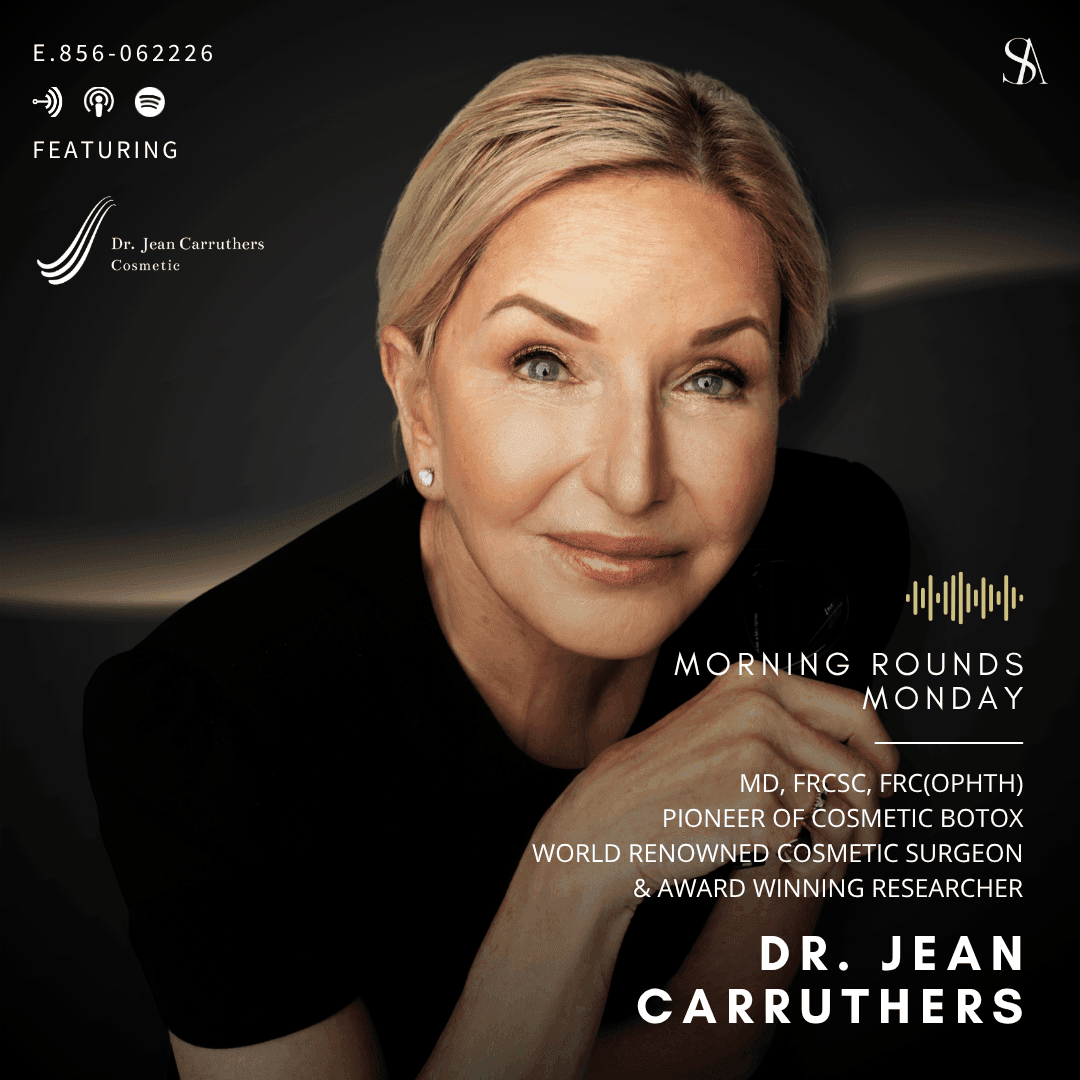 The Discovery That Changed Aesthetic Medicine with Dr. Jean Carruthers